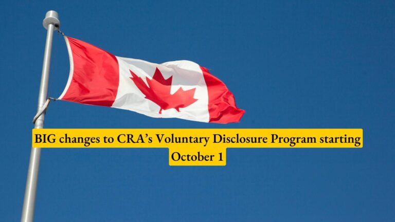 BIG changes to CRA’s Voluntary Disclosure Program starting October 1