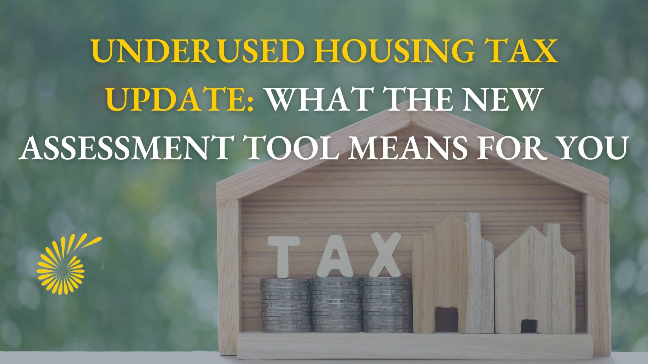 Underused Housing Tax, Canada, Rax, UHT, Online Assessment Tool, Accounting, Bookkeeping