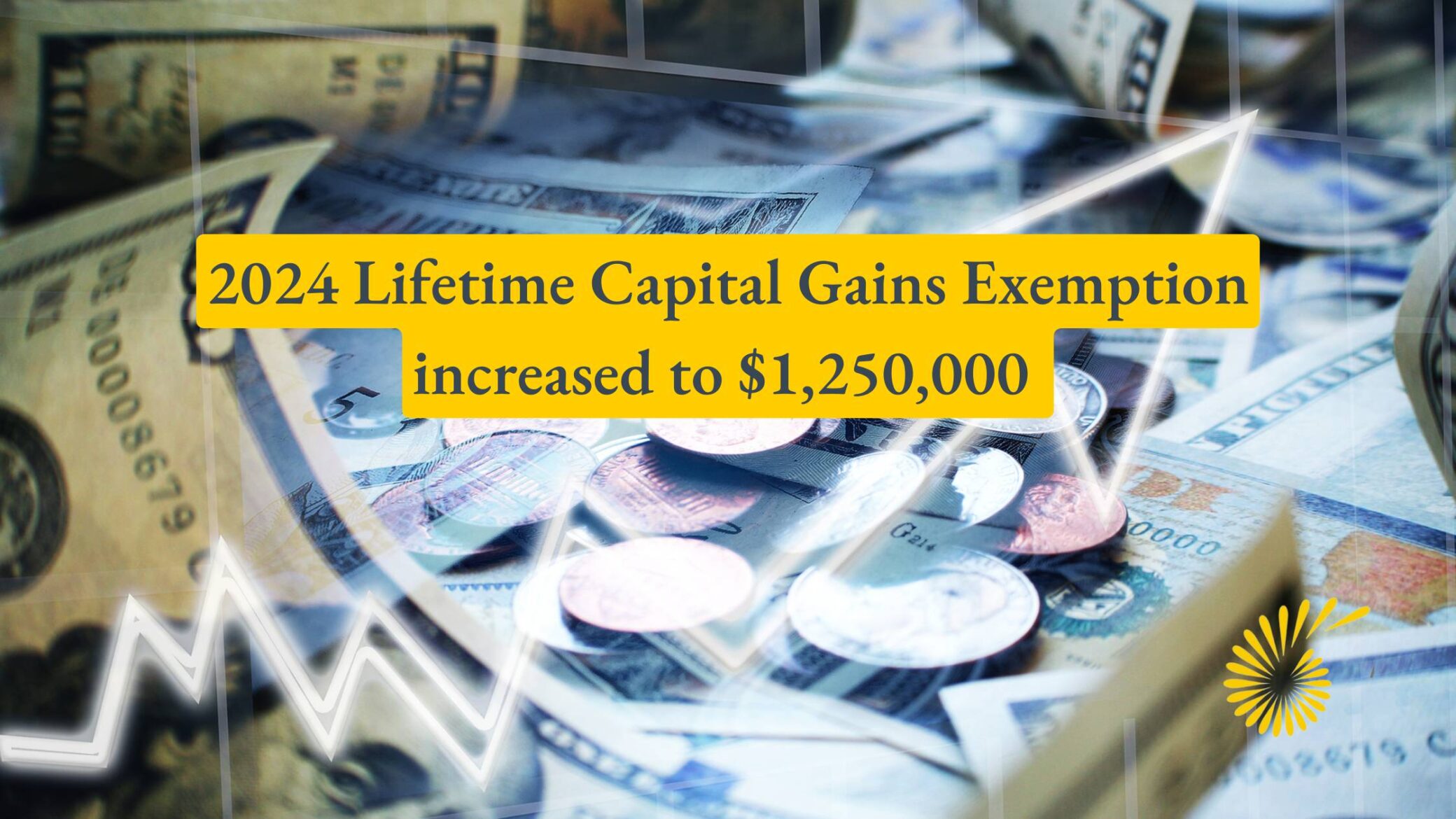 2024 Lifetime Capital Gains Exemption increased to $1.25M