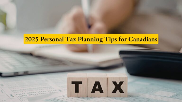 2025 Personal Tax Planning Tips for Canadians