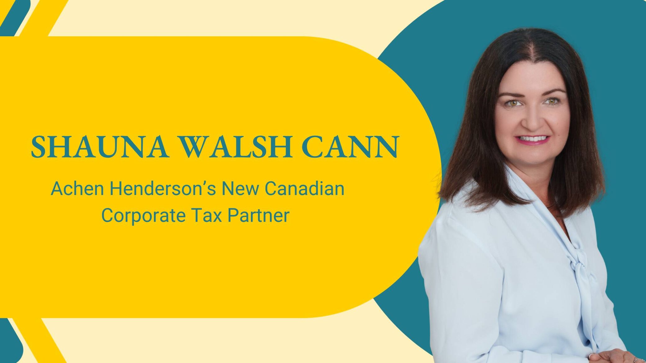 Help us welcome Canadian Corporate Tax partner, Shauna Walsh Cann!